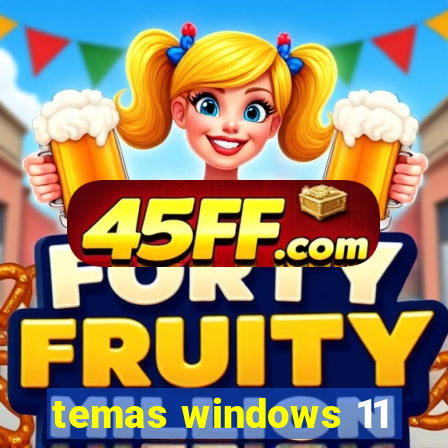temas windows 11